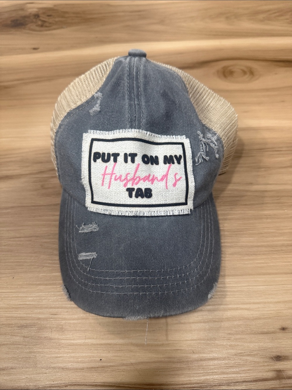Distressed Mesh Back Cap - 'Put It On My Husband's Tab'